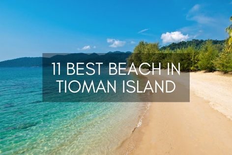 Best Beach In Tioman Island