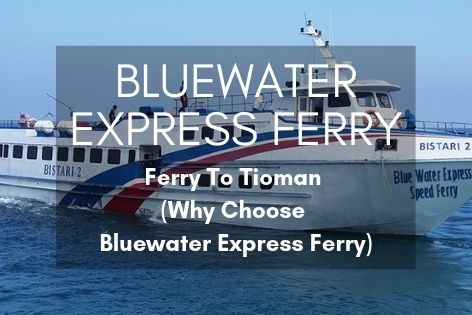 Bluewater Express Ferry to Tioman Island