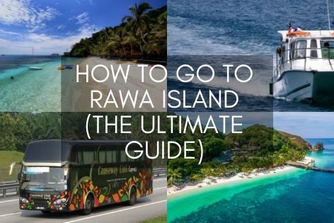 How To Go To Rawa Island
