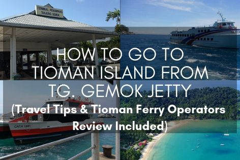 How To Go To Tioman Island From Tanjung Gemok Jetty
