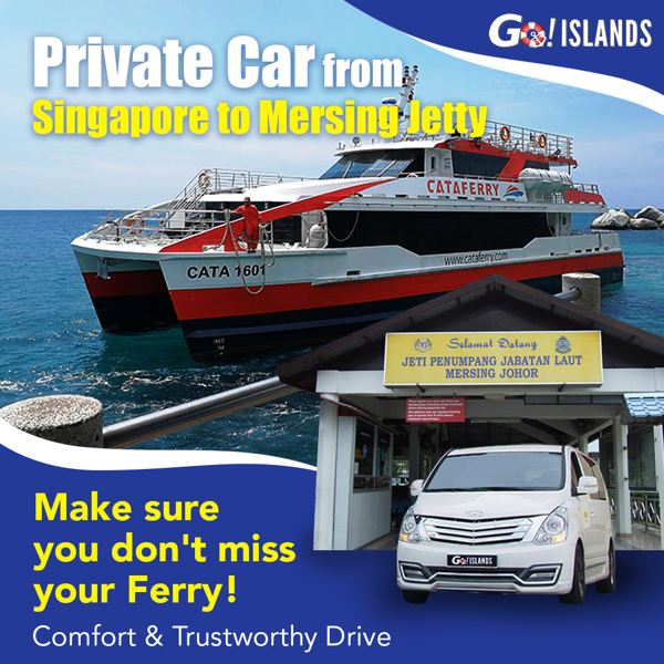 Private Car Singapore To Mersing Jetty Service