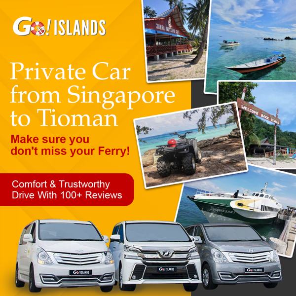 Private Car Singapore To Tioman Island Service
